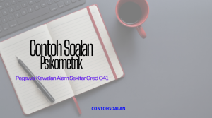 Contoh Soalan Psikometrik Pegawai Kawalan Alam Sekitar C41